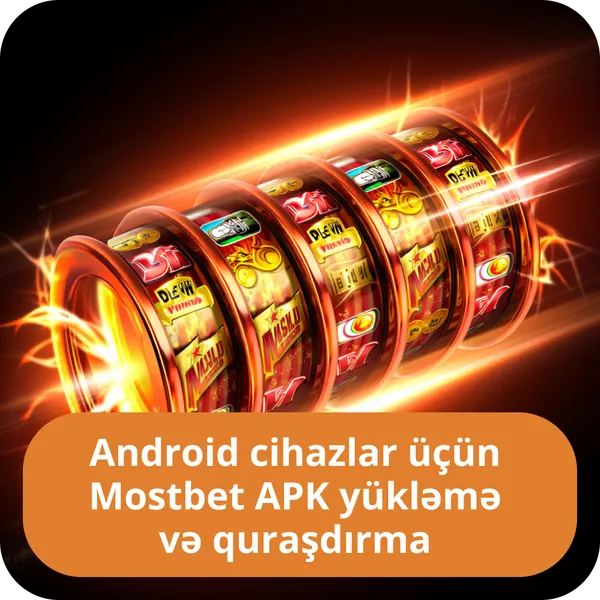 Android cihazlar üçün Mostbet APK yükləmə və quraşdırma